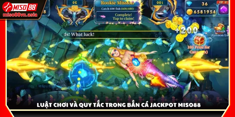 Chi tiết luật và cách chơi bắn cá Jackpot Miso88